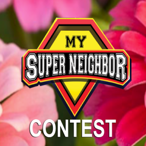 City Launches 'My Super Neighbor' Competitionto Celebrate Community Spirit and Home Maintenance.